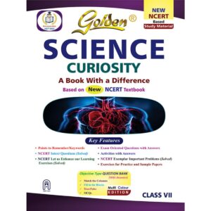 Golden SCIENCE (CURIOSITY)  NEW NCERT For Class 7