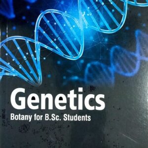 GENETICS (BOTANY FOR B. SC. STUDENTS, AS PER NEP. 2020 MODEL SYLLABUS